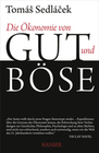 [Tomas Sedlacek: Die &Ouml;konomie von Gut und B&ouml;se]