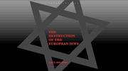 The Destruction of the European Jews: Third Edition
