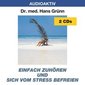 Einfach zuhören und sich vom Streß befreien. 2 CDs