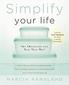 Simplify Your Life: Get Organized and Stay That Way