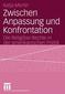 Zwischen Anpassung und Konfrontation
