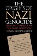 Origins of Nazi Genocide: From Euthanasia to the Final Solution