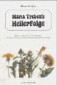 Maria Treben's Heilerfolge