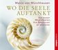 Wo die Seele auftankt. Die besten Möglichkeiten, Ihre Ressourcen zu aktivieren