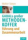 [Walter Simon: GABALs grosser Methodenkoffer. F&uuml;hrung]