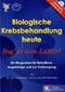 Biologische Krebsbehandlung heute