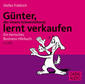 Günter, der innere Schweinehund, lernt verkaufen. 2 CD's