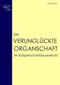 Die verunglückte Organschaft im Körperschaftssteuerrecht