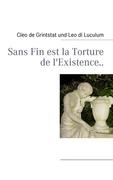 Sans Fin est la Torture de l'Existence..