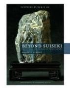 Beyond Suiseki: Ancient Asian Viewing Stones of the 21st Century