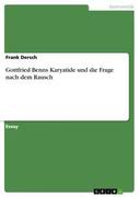 Gottfried Benns Karyatide und die Frage nach dem Rausch