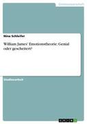 William James' Emotionstheorie: Genial oder gescheitert?
