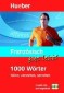 Französisch ganz leicht 1 000 Wörter