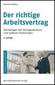 Der richtige Arbeitsvertrag