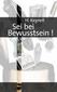 Sei bei Bewusstsein