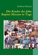Die Kinder der John Baptist Mission in Togo