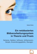 Ein netzbasiertes Bildverarbeitungssystem in Theorie und Praxis