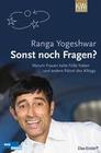 [Ranga Yogeshwar: Sonst noch Fragen?]