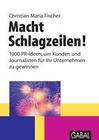 [Christian Maria Fischer: Macht Schlagzeilen!]