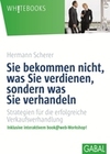 [Hermann Scherer: Sie bekommen nicht, was Sie verdienen, sondern was Sie verhandeln]