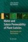 Water and Solute Permeability of Plant Cuticles