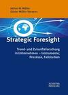 [Adrian W. M&uuml;ller, G&uuml;nter M&uuml;ller-Stewens: Strategic Foresight]