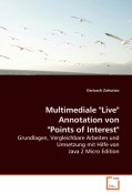 Multimediale "Live" Annotation von "Points of Interest".