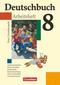 Deutschbuch 8. Schuljahr. Arbeitsheft mit Lösungen. Neue Grundausgabe