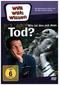 Willi wills wissen. Wie ist das mit dem Tod?