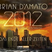 2012 - Das Ende aller Zeiten