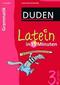Duden Latein in 15 Minuten. Grammatik 3. Lernjahr