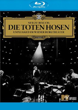 Die Toten Hosen: MTV-Unplugged / Live im Wiener Burgtheater