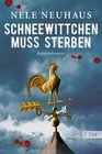 [Nele Neuhaus: Schneewittchen muss sterben]