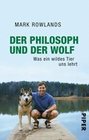 [Mark Rowlands: Der Philosoph und der Wolf]