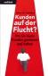 Kunden auf der Flucht?