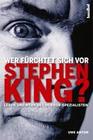 [Uwe Anton: Wer f&uuml;rchtet sich vor Stephen King?]