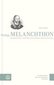 Philipp Melanchthon. Weggefährte Luthers und Lehrer Deutschlands