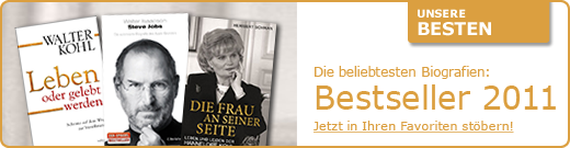Unsere Besten - Die beliebtesten Biografien: Bestseller 2011. Jetzt in Ihren Favoriten stöbern.