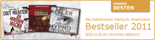 Bestseller 2011 - die beliebtesten Hörbuch Downloads 2011, jetzt in den Favoriten stöbern!