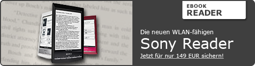 Die neuen Wlan-fähigen Sony Reader - jetzt für 149 EUR sichern!
