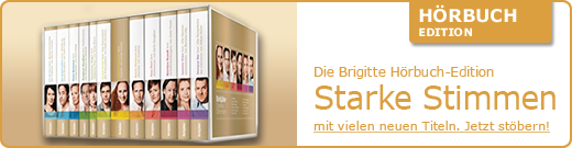 Hörbuch Edition. Die Brigitte Hörbuch Edition Starke Stimmen mit vielen neuen Titel. Jetzt stöbern